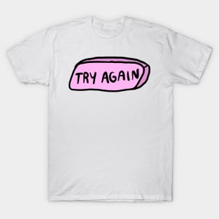 try again eraser T-Shirt